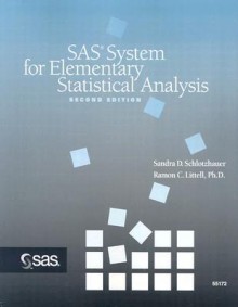 Sas System For Elementary Statistical Analysis - Sandra D. Schlotzhauer, Ramon C. Littell