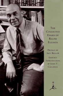 The Collected Essays of Ralph Ellison (Modern Library) - Ralph Ellison