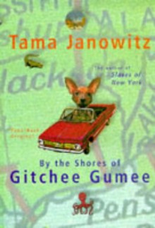 By The Shores Of Gitchee Gumee - Tama Janowitz