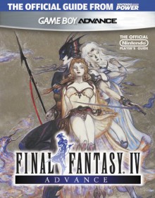 Final Fantasy Iv: Advance: Official Nintendo Player's Guide - Nintendo Power