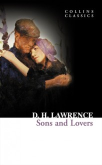 Sons And Lovers (Collins Classics) - D.H. Lawrence