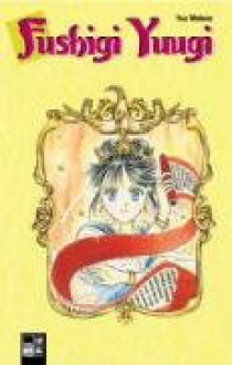 Fushigi Yuugi 06 - Melodie des Verrats - Yuu Watase