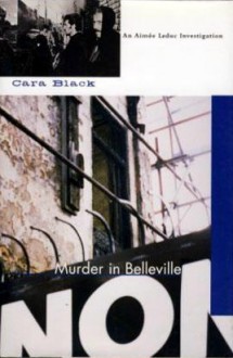 Murder in Belleville - Cara Black