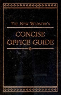 The New Webster's Concise Office Guide - Eugene Ehrlich