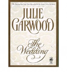 The wedding by Garwood, Julie - Julie Garwood