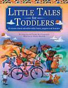 Little Tales for Toddlers - Nicola Baxter, Cathie Shuttleworth