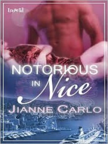 Notorious in Nice - Jianne Carlo