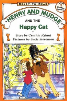 Henry and Mudge and the Happy Cat - Cynthia Rylant, Suçie Stevenson