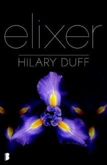 Elixer - Hilary Duff, Ellis Post Uiterweer