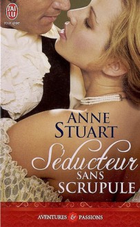 Séducteur sans scrupule - Anne Stuart