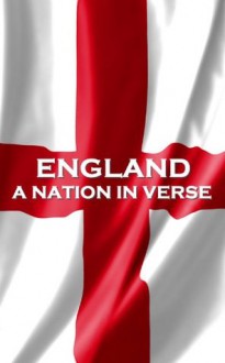 England, A Nation In Verse - Alfred Tennyson, William Wordsworth, William Shakespeare