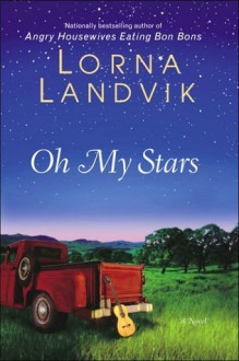 Oh My Stars - Lorna Landvik