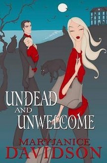 Undead And Unwelcome (Undead #8) - MaryJanice Davidson