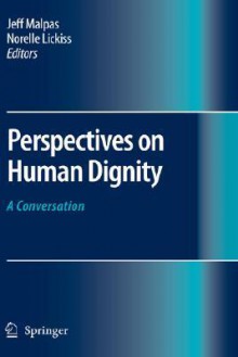 Perspectives On Human Dignity - Jeff Malpas