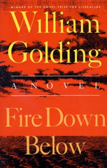 Fire Down Below - William Golding