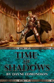 Time of Shadows (Saga of the Seven Stars) - Dayne Edmondson, Athena Bedford, Jennifer Ingman, Larry Lonsby Jr.