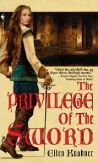 The Privilege of the Sword - Ellen Kushner