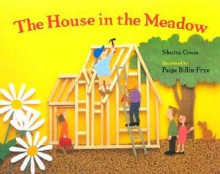 The House in the Meadow - Shutta Crum, Paige Billin-Frye