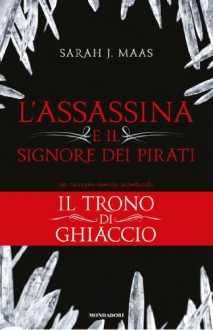 L'assassina e il signore dei pirati - Sarah J. Maas