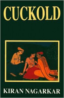 Cuckold - Kiran Nagarkar