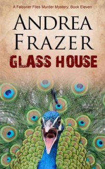 Glass House - Andrea Frazer