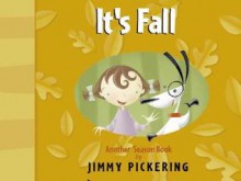 It's Fall - Jimmy Pickering