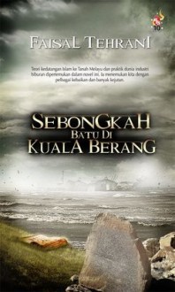 Sebongkah Batu Di Kuala Berang - Faisal Tehrani