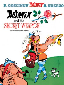 Asterix and the Secret Weapon - Albert Uderzo