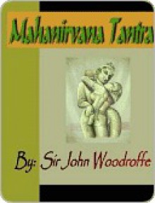 Mahanirvana Tantra - John George Woodroffe