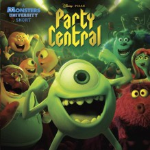 Party Central (Disney/Pixar Monsters University) (Pictureback(R)) - Kristen L. Depken, RH Disney