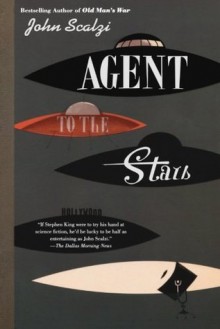 Agent to the Stars - John Scalzi