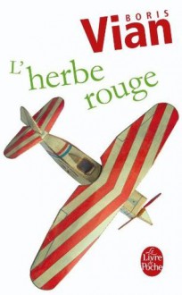 L'herbe rouge - Boris Vian