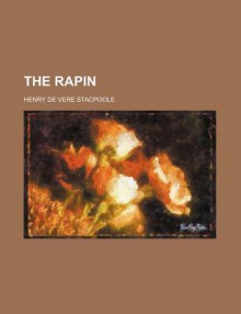 The Rapin - Henry de Vere Stacpoole