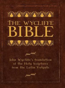 Wycliffe Bible-OE - John Wycliffe, Brett A. Burner