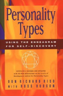 Personality Types: Using the Enneagram for Self-Discovery - Don Richard Riso, Russ Hudson