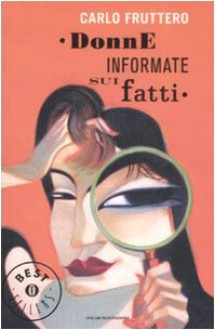 Donne informate sui fatti - Carlo Fruttero