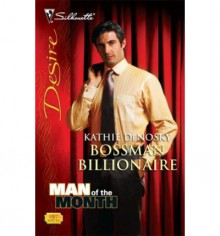 Bossman Billionaire - Kathie DeNosky