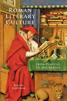 Roman Literary Culture: From Plautus to Macrobius - Elaine Fantham