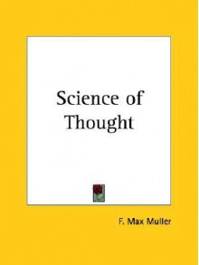 Science of Thought - Friedrich Max Müller