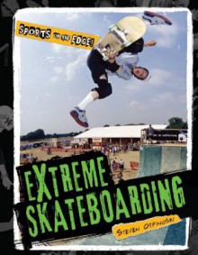 Extreme Skateboarding - Steven Otfinoski