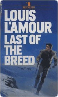 Last of the Breed - Louis L'Amour