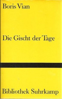 Die Gischt der Tage - Boris Vian