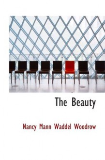 The Beauty - Nancy Mann Waddel Woodrow