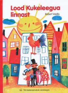 Lood Kukeleegua linnast - Robert Vaidlo, Edgar Valter