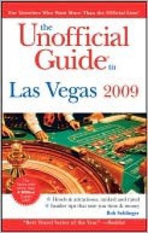 The Unofficial Guide to Las Vegas 2009 - Bob Sehlinger, Deke Castleman