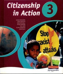 Citizenship In Action 3: Student Book (Citizenship In Action) - Peter Norton, Andy Griffith, Mike Griffith, Will Ord, Clare Ricketts, Anne Riley