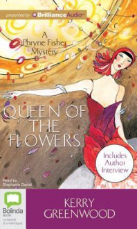 Queen of the Flowers - Stephanie Daniel, Kerry Greenwood