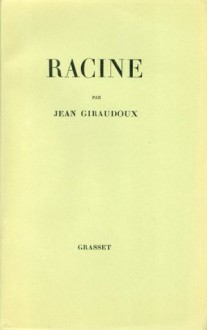 Racine (Littérature Française) (French Edition) - Jean Giraudoux