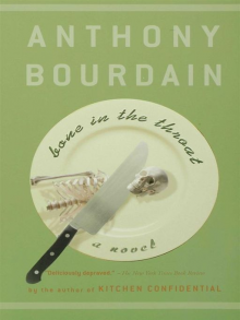 Bone in the Throat - Anthony Bourdain