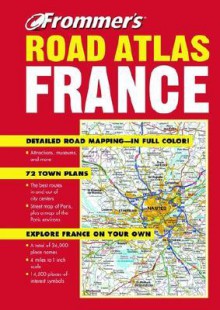 Frommer's Road Atlas France, Fourth Edition - Automobile Association of Great Britain